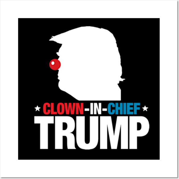 Clown-in-Chief Wall Art by brendanjohnson